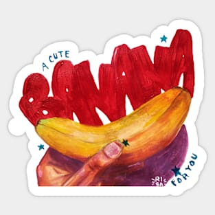 A cute banana for you Sticker